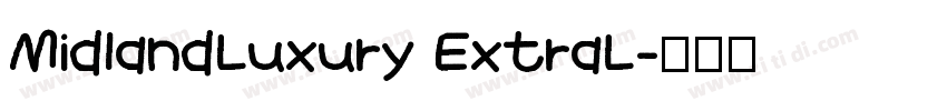 MidlandLuxury ExtraL字体转换